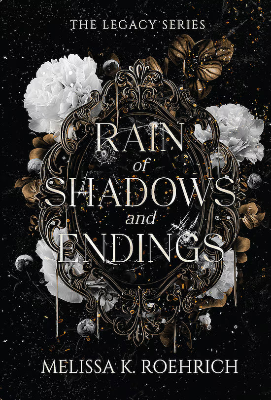 Rain of Shadows and Endings (The Legacy #1)