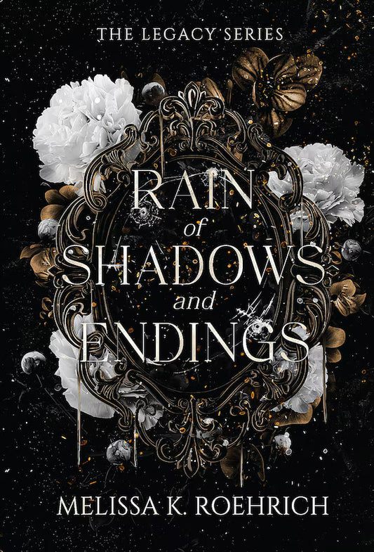 Rain of Shadows and Endings (The Legacy #1)