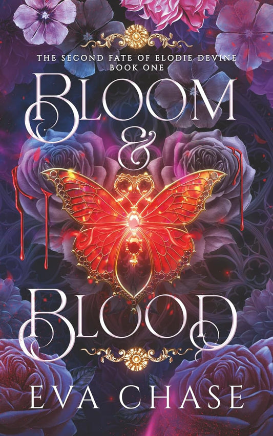 Bloom & Blood (The Second Fate of Elodie Devine #1)
