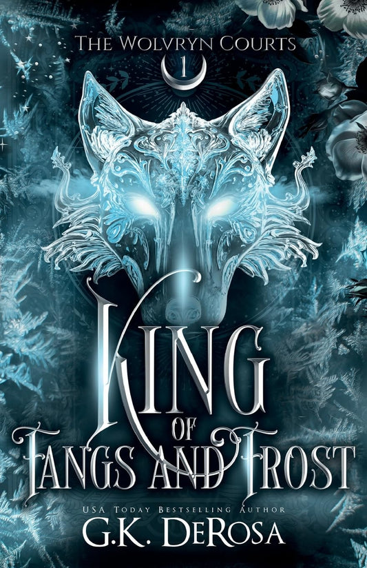 King of Fangs & Frost (The Wolvryn Courts #1)