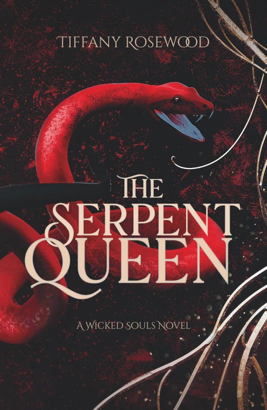 The Serpent Queen (Wicked Souls #1)