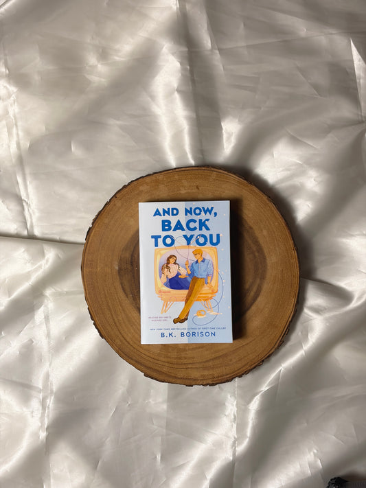 And Now, Back To You